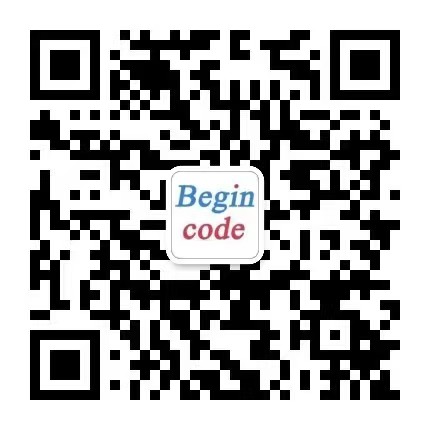 扫码关注 Begin Code 公众号